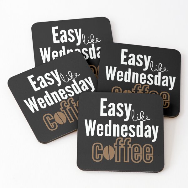 Item preview, Easy like Wednesday Coffee designed and sold by Rsagur12.