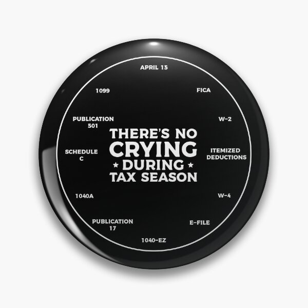 Item preview, CPA's Tax Season Must-Have : There's No Crying During Tax Season designed and sold by Eddyed.