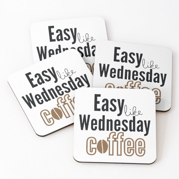 Item preview, Easy like Wednesday Coffee designed and sold by Rsagur12.