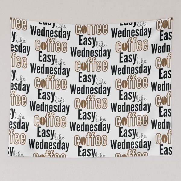 Item preview, Easy like Wednesday Coffee designed and sold by Rsagur12.
