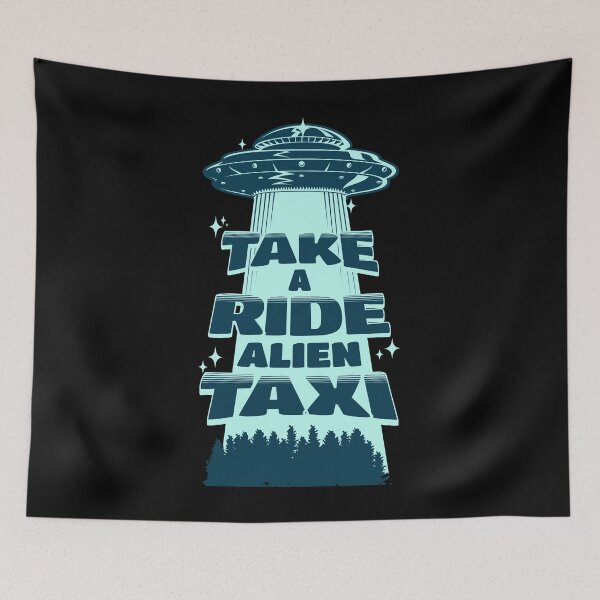 Item preview, TAKE A RIDE ALIEN TAXI UFO LOVERS designed and sold by PECCATOR.