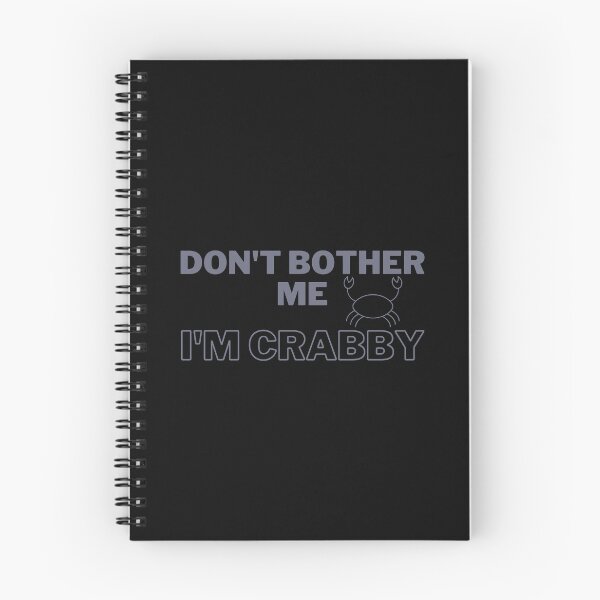 Item preview, Don't Bother Me I'm Crabby designed and sold by Onasaart.