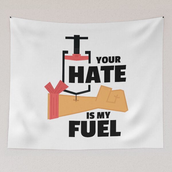 Item preview, Your Hate Is My Fuel. Hate Shot In The Arm. Hate Fuel Injection Vaccine Infusion Quote designed and sold by doseofwin.
