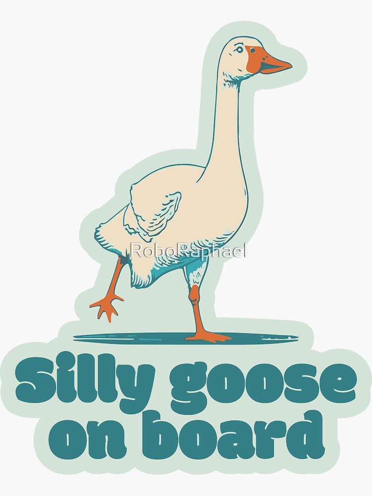 Silly goose on board meme | Sticker