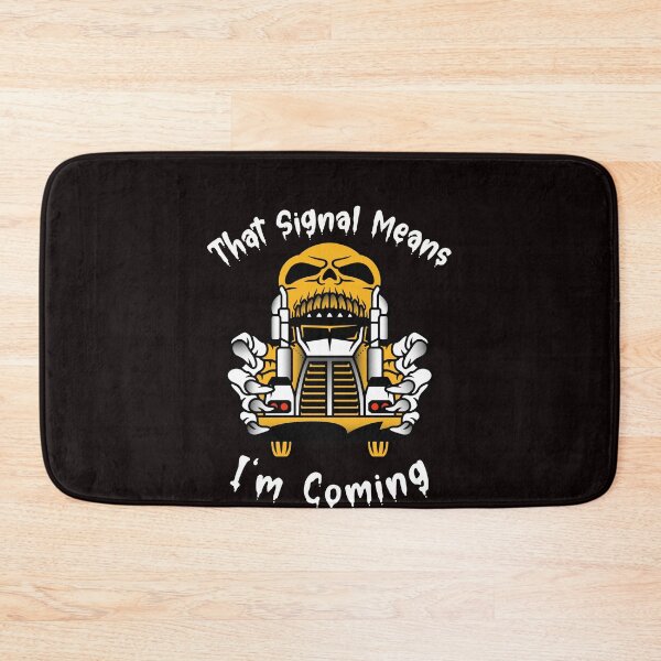 Item preview, Truckers Skull That Signal Means I'm Coming GW designed and sold by TeamsterLife.