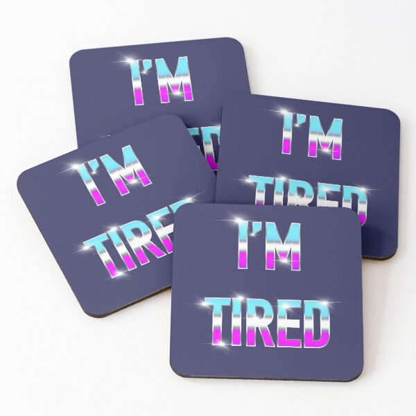 Item preview, I'm Tired designed and sold by d.analog.