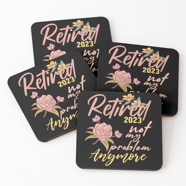 Item preview, Retired 2023 Not My Problem Anymore,cute feminist retiremnet,floral retirement designed and sold by adnane4off.