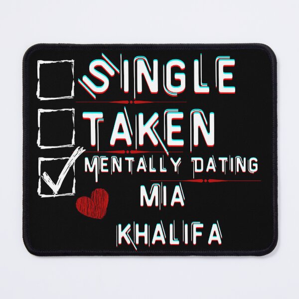 Item preview, Mentally Dating Mia Khalifa designed and sold by ColorprintsGO.