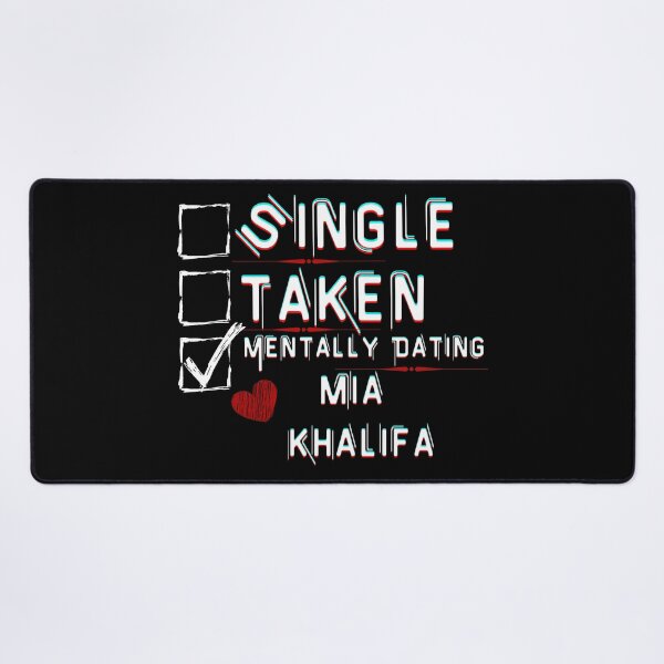 Item preview, Mentally Dating Mia Khalifa designed and sold by ColorprintsGO.
