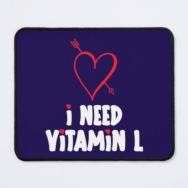 Item preview, I need Vitamin L, Valentine for Girlfriend or Boyfriend designed and sold by Sunnyhova.