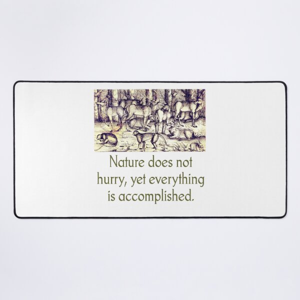 Item preview, Nature Does Not Hurry - Quote designed and sold by CrankyOldDude.