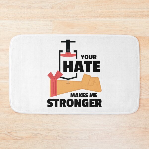 Item preview, Your Hate Makes Me Stronger. Hate Shot In The Arm. Hate Fuel Injection Vaccine Infusion Quote designed and sold by doseofwin.