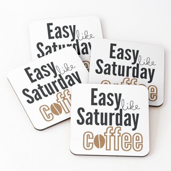 Item preview, Easy like Saturday Coffee designed and sold by Rsagur12.