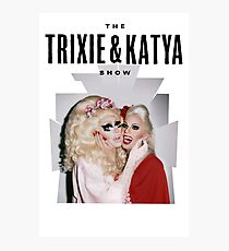 Trixie & Katya Show Photographic Print