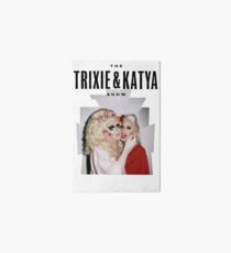 Trixie & Katya Show Art Board