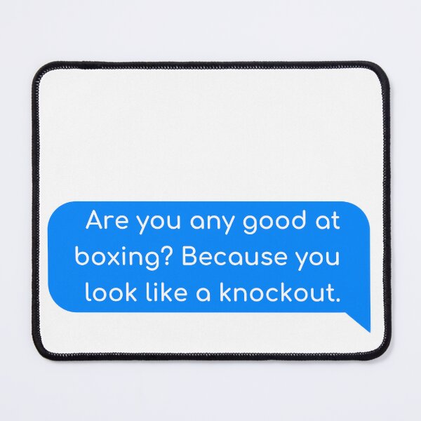Item preview, Are you any good at boxing? Because you look like a knockout designed and sold by Univers Gifts.