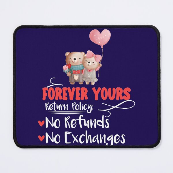 Item preview, Forever yours, no refunds, Funny Valentine designed and sold by Sunnyhova.