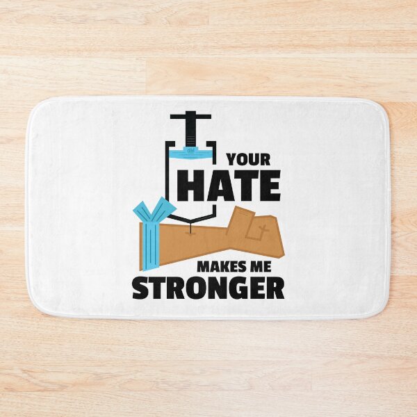Item preview, Your Hate Makes Me Stronger. Hate Shot In The Arm. Hate Fuel Injection Vaccine Infusion Quote Dark designed and sold by doseofwin.