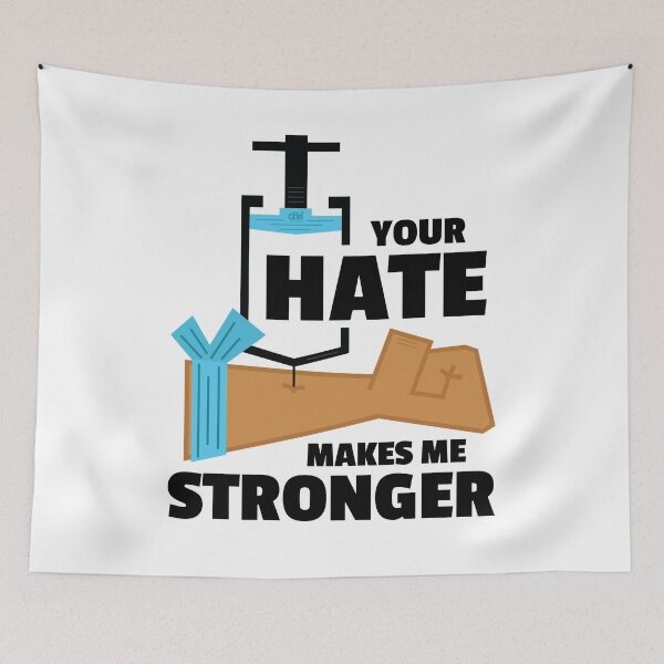 Item preview, Your Hate Makes Me Stronger. Hate Shot In The Arm. Hate Fuel Injection Vaccine Infusion Quote Dark designed and sold by doseofwin.