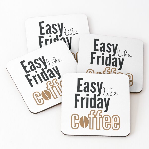 Item preview, Easy like Friday Coffee designed and sold by Rsagur12.