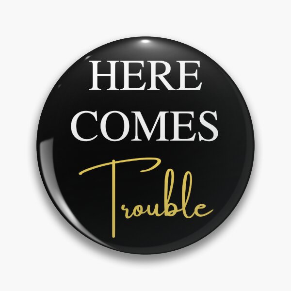 Item preview, Here Comes Trouble designed and sold by SqueakitySqueak.