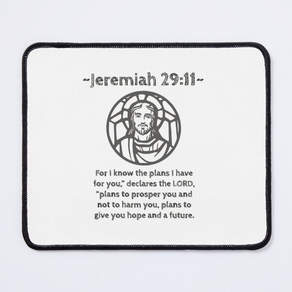 Item preview, Jeremiah 29:11: For I know the plans I have for you,” declares the LORD, “plans to prosper you and not to harm you, plans to give you hope and a future. designed and sold by GeoffBeattie.