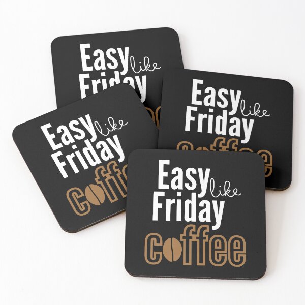 Item preview, Easy like Friday Coffee designed and sold by Rsagur12.