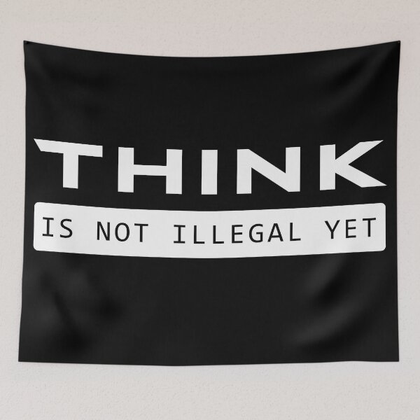 Item preview, Think Is Not Illegal Yet designed and sold by UA-Shirts.