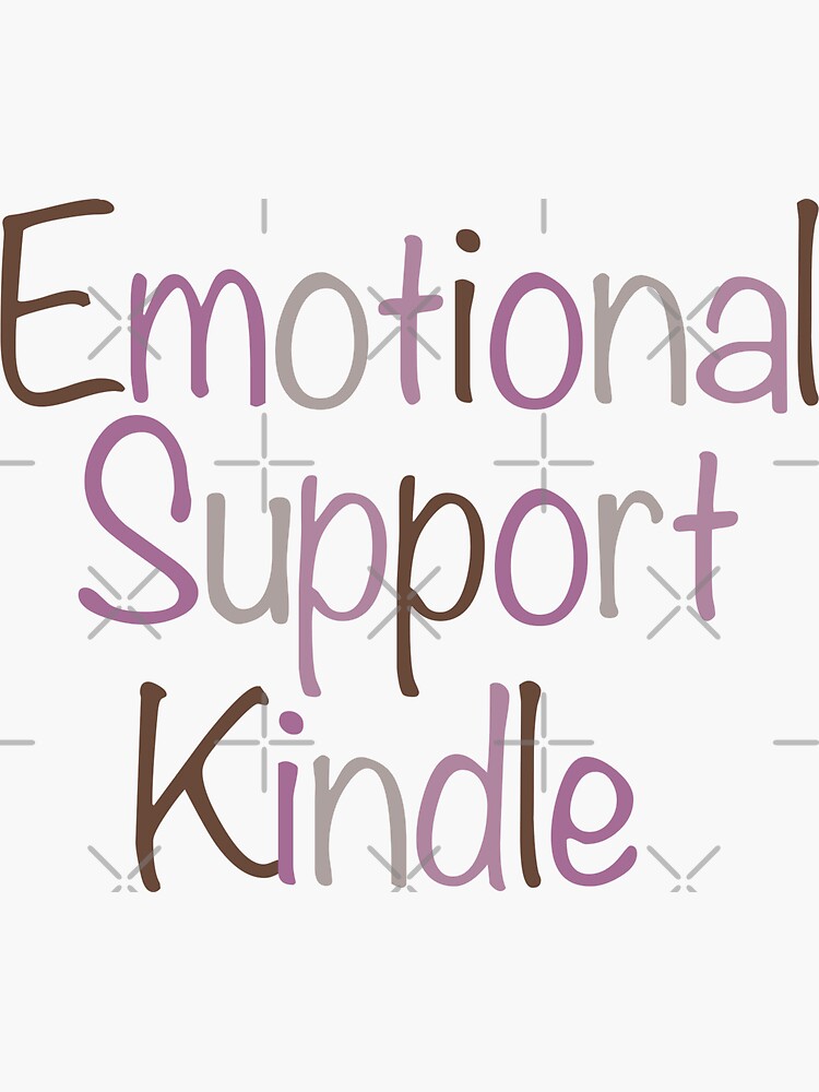 emotional support kindle Sticker for Sale by haylobuttons