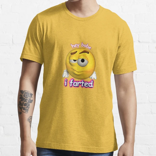 hey babe i farted rizz cursed emoji Essential T Shirt - teejeep