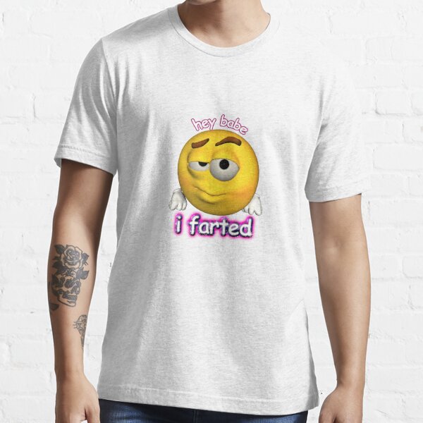 Hey Babe I Farted Rizz Cursed Emoji Shirt