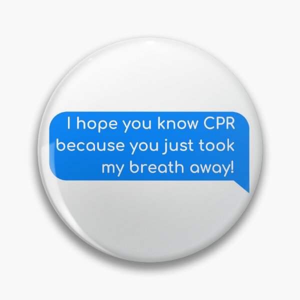 Item preview, I hope you know CPR because you just took my breath away! designed and sold by Univers Gifts.