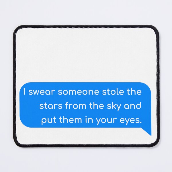 Item preview, I swear someone stole the stars from the sky and put them in your eyes. designed and sold by Univers Gifts.