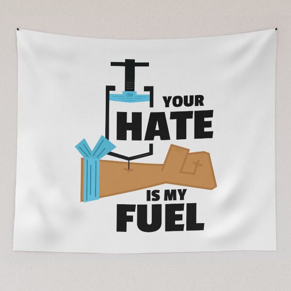 Item preview, Your Hate Is My Fuel. Hate Shot In The Arm. Hate Fuel Injection Vaccine Infusion Quote Dark designed and sold by doseofwin.