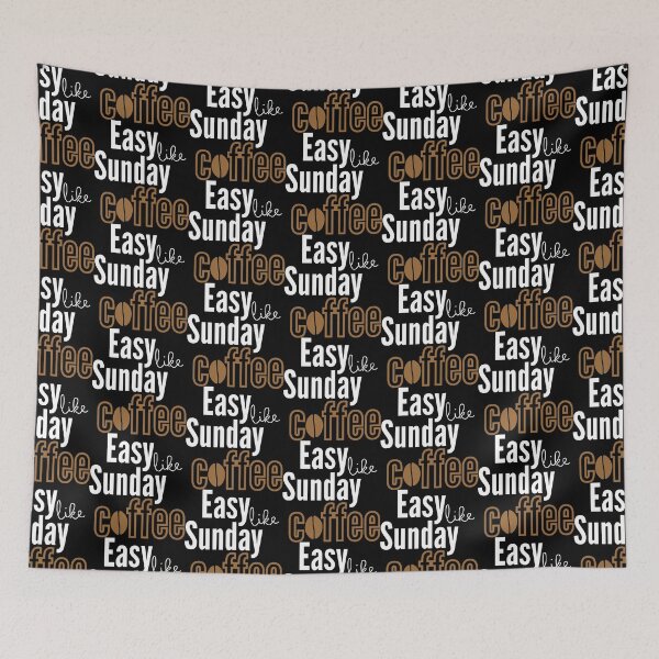Item preview, Easy like Sunday Coffee designed and sold by Rsagur12.