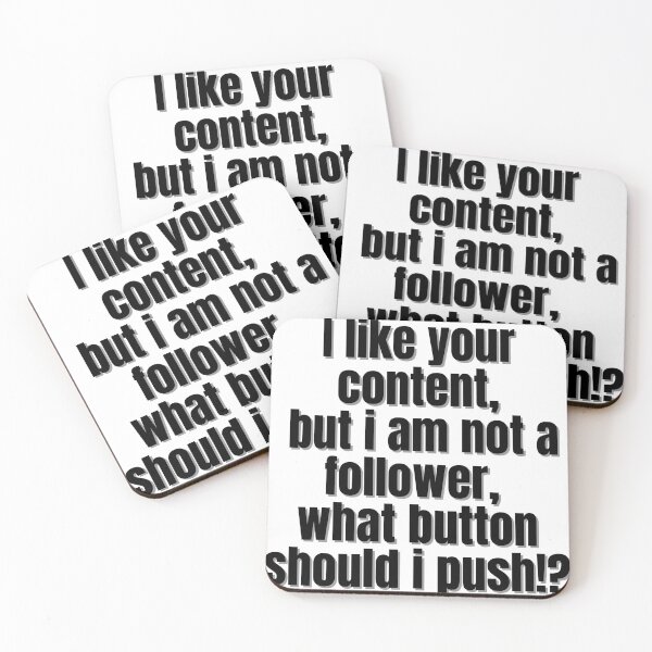 Item preview, I like your content but i am not a follower what button should i push! designed and sold by Finds.