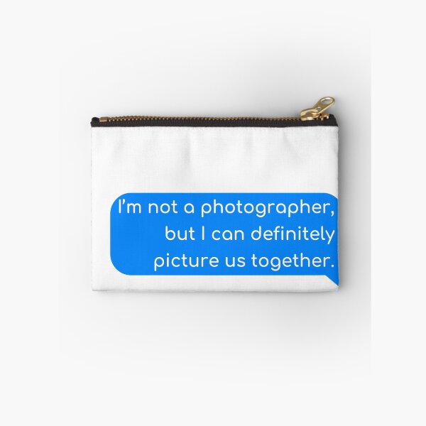 Item preview, I’m not a photographer, but I can definitely picture us together. designed and sold by Univers Gifts.