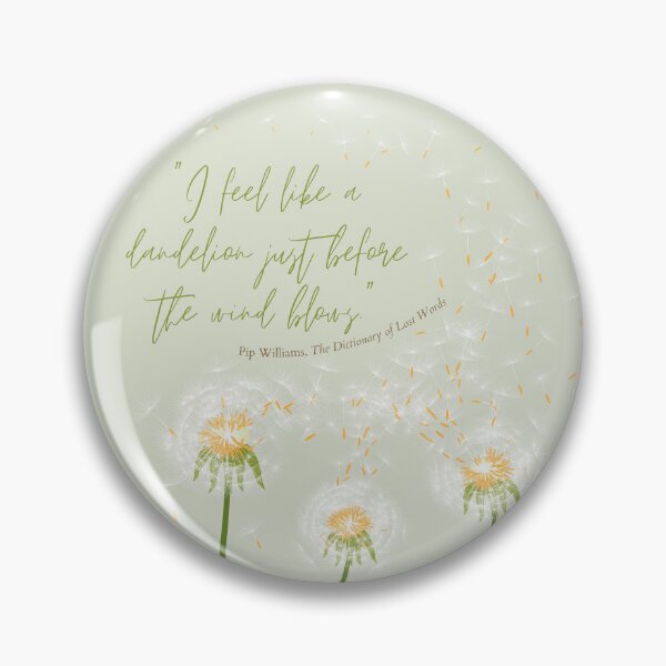 Item preview, Dandelion before the wind blows Book Quote designed and sold by musicalsandtea.