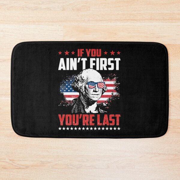 Item preview, If you ain't first you're last, Patriot Day designed and sold by Sunnyhova.