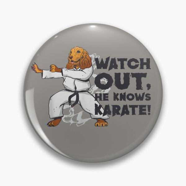 Item preview, Watch Out, He Knows Karate Dog Karate Martial Arts T-Shirt designed and sold by Larcossee ⭐⭐⭐⭐⭐.
