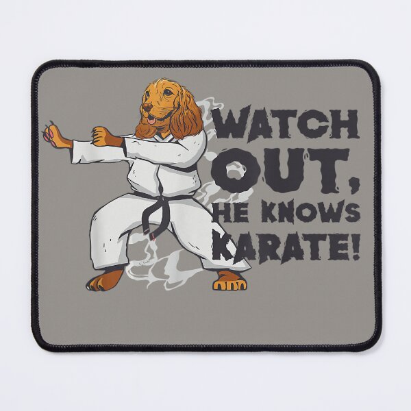 Item preview, Watch Out, He Knows Karate Dog Karate Martial Arts T-Shirt designed and sold by Larcossee ⭐⭐⭐⭐⭐.