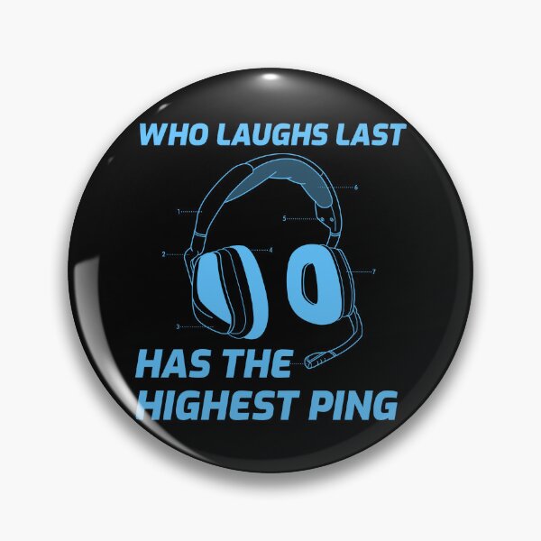Artikelvorschau, Who laughs last has the highest ping funny gamer entworfen und verkauft von StrongShirts.
