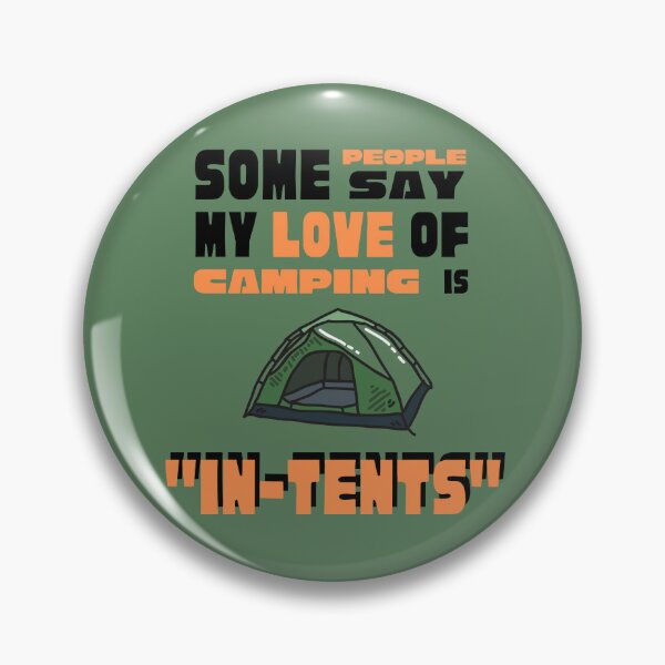 Item preview, Some people say my love of camping is designed and sold by modeTRIP.