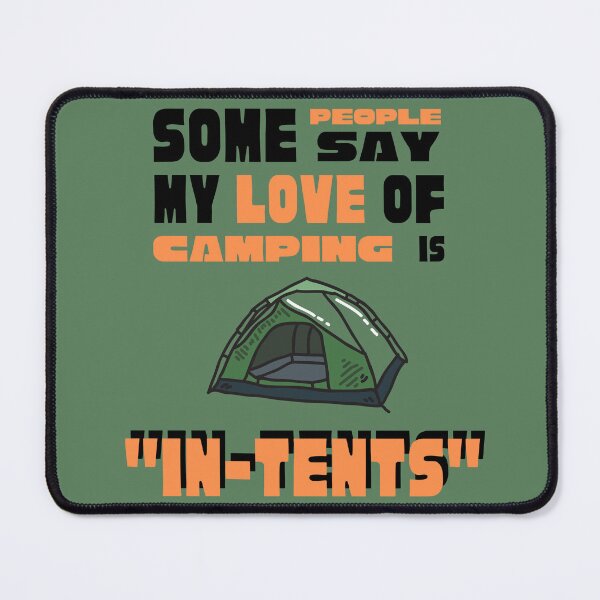 Item preview, Some people say my love of camping is designed and sold by modeTRIP.