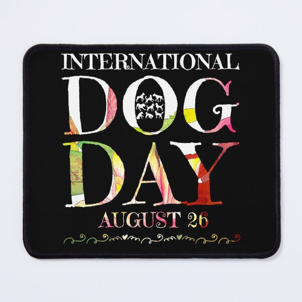 Item preview, International Dog Day August 26 designed and sold by PetSafari.