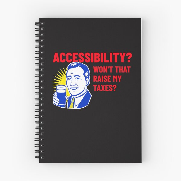 Item preview, Accessibility? Won't that raise my taxes? designed and sold by Disabledland.