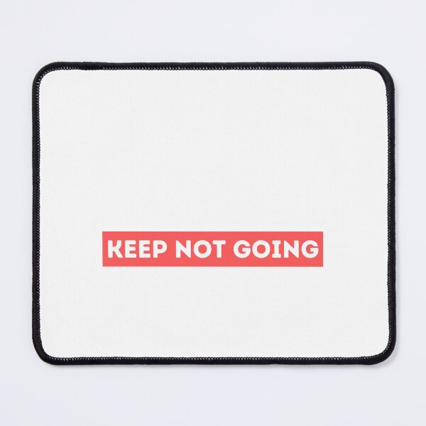 Item preview, Keep Not Going designed and sold by dogslovewindows.