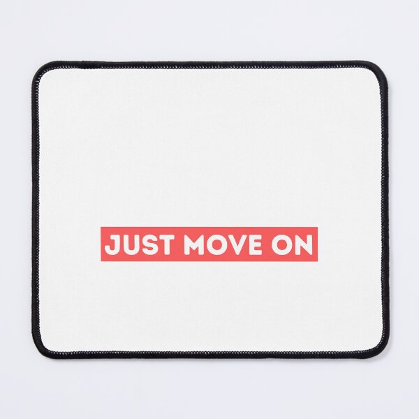 Item preview, Just Move On designed and sold by dogslovewindows.