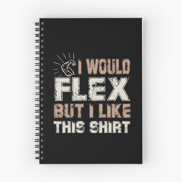 Item preview, I Would Flex But I Like This Shirt Muscles Funny designed and sold by StrongShirts.