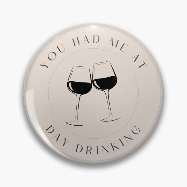 Item preview, You Had Me at Day Drinking designed and sold by SqueakitySqueak.